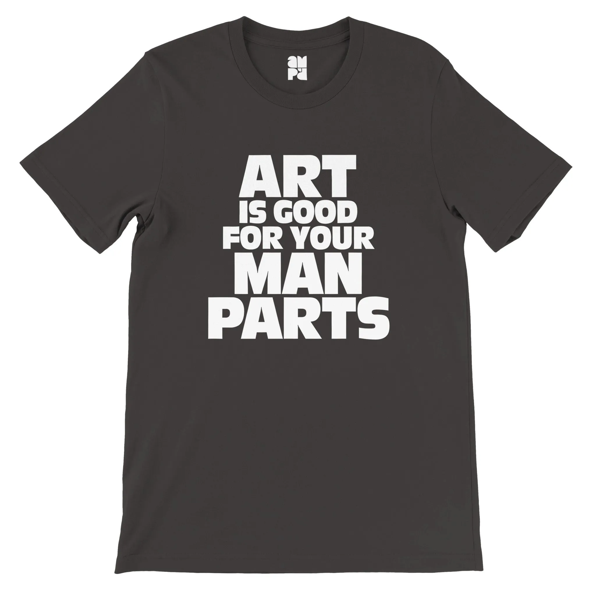 Art Is Good For Your Man Parts  -  Premium Unisex Crewneck T-shirt