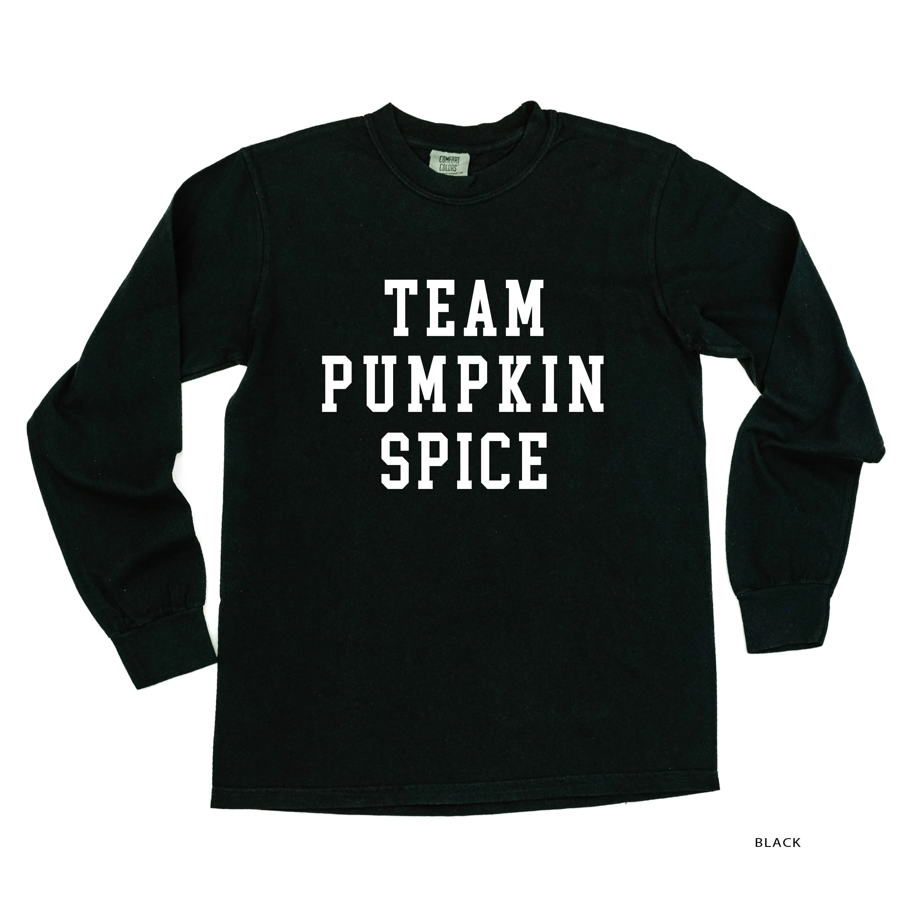 Team Pumpkin Spice - LONG SLEEVE COMFORT COLORS TEE
